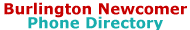 Burlington newcomer Phone Directory